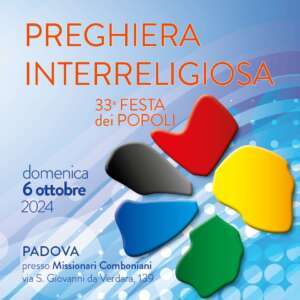 Il culmine della 33a edizione della Festa dei Popoli sarà una preghiera interreligiosa, che si terrà domenica 6 ottobre.