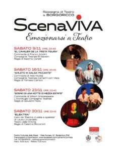 La compagnia teatrale Camerini con Vista presenta la rassegna teatrale ScenaViva, un ciclo di spettacoli che si svolgerà a Borgoricco (PD)