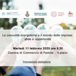 La Camera di Commercio organizza un evento volto a esplorare le potenzialità offerte dalle Comunità Energetiche Rinnovabili e Solidali