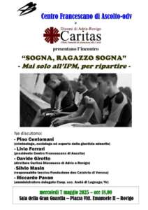 Il Centro Francescano di Ascolto e Caritas - Diocesi di Adria-Rovigo presentano l'incontro "Sogna, ragazzo sogna" - Mai solo all'IPM, per ripartire
