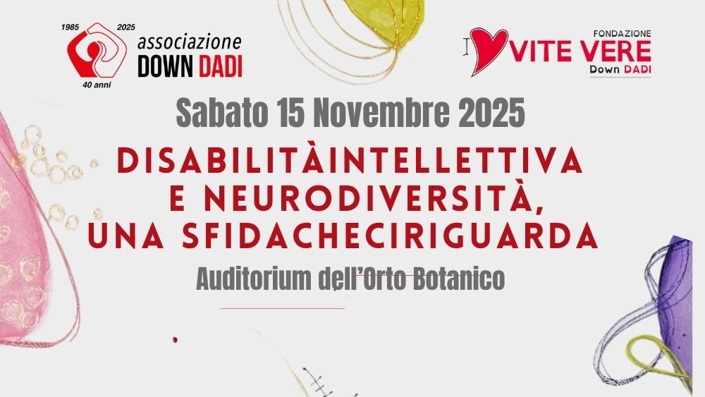 Convegno dell'ass. Down Dadi sabato 15 novembre 2025 h14:00-19:00 all'Auditorium dell'Orto Botanico a Padova