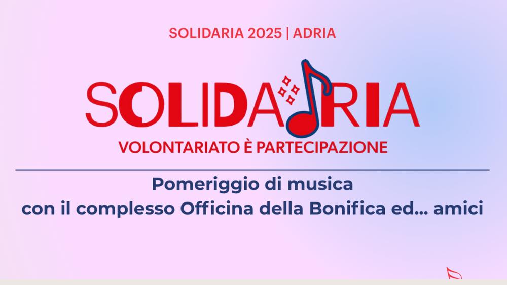 Solidaria Adria, pomeriggio di musica con il complesso Officina della Bonifica ed... amici