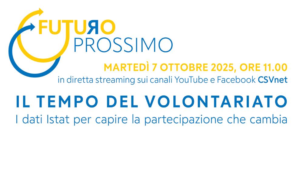 Nuovo appuntamento di Futuro Prossimo, il percorso di approfondimento culturale dedicato a temi cruciali per il mondo del volontariato