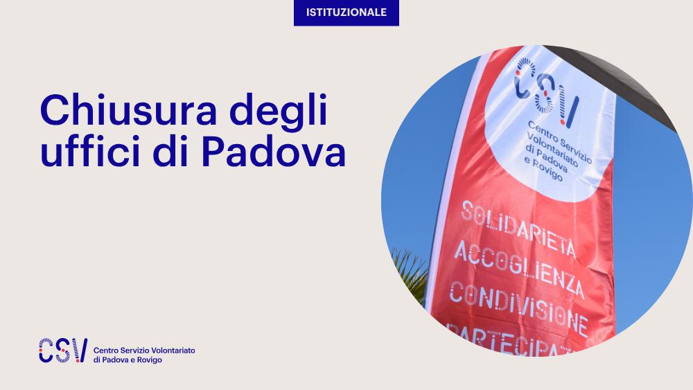 Il giorno martedì 21 ottobre gli uffici della sede di Padova del CSV rimarranno chiusi