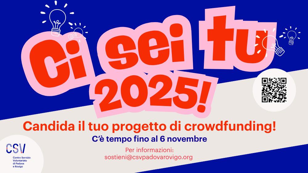 Aperte le candidature a “CI SEI TU”, il nuovo bando del CSV per candidare gratuitamente la propria campagna di crowdfunding: fino al 6 novembre